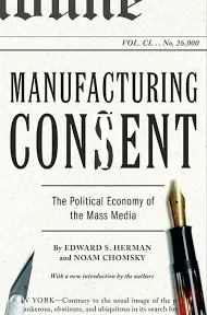 Manufacturing Consent : The Political Economy of the Mass Media, Paperback by...