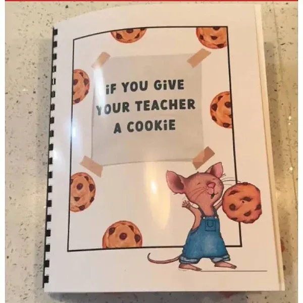 IF YOU GIVE YOUR TEACHER A COOKIE: Teacher Appreciation Book Gift 