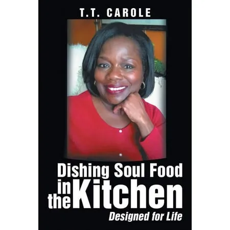 Dishing Soul Food in the Kitchen : Designed for Life (Paperback)