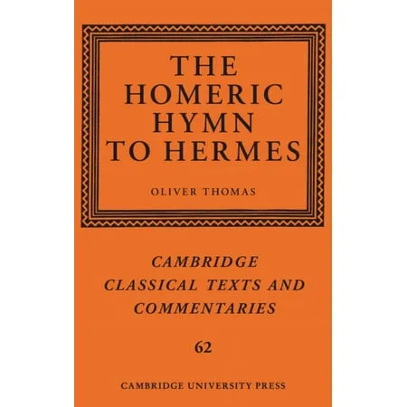 Cambridge Classical Texts and Commentaries: The Homeric Hymn to Hermes (Series #62) (Hardcover)