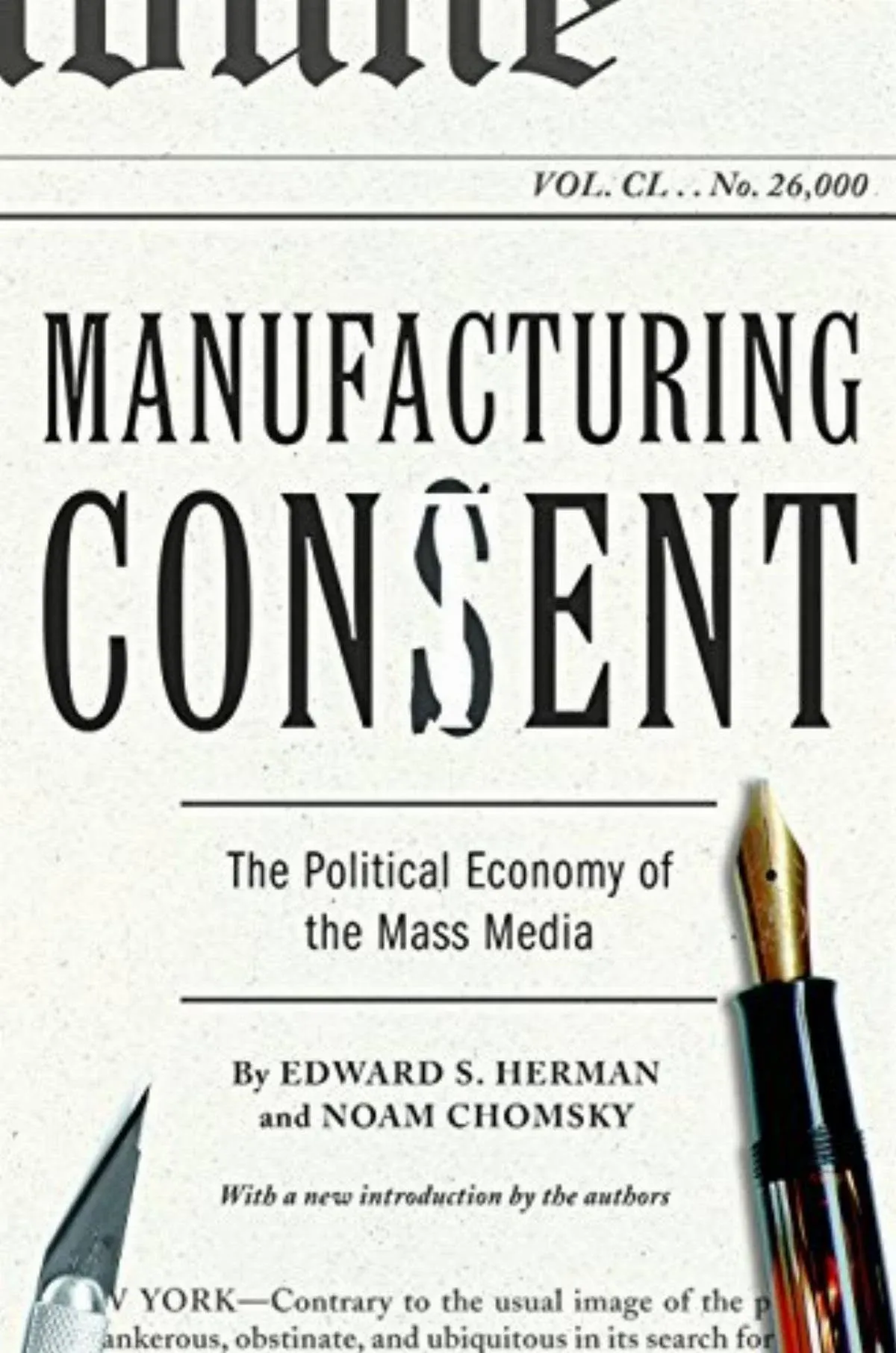 Manufacturing Consent: The Political Economy of the Mass Media by Herman: New