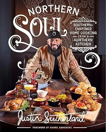 Northern Soul: Southern-Inspired Home Cooking from a Northern Kitchen: A Cookbook [Book]